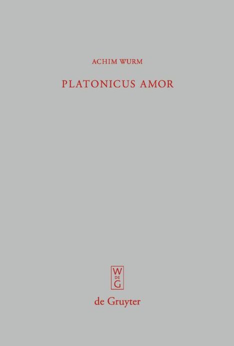 Achim Wurm: Platonicus amor, Buch