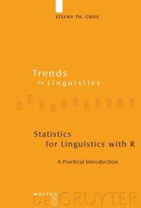 Stefan Th. Gries: Statistics for Linguistics with R, Buch