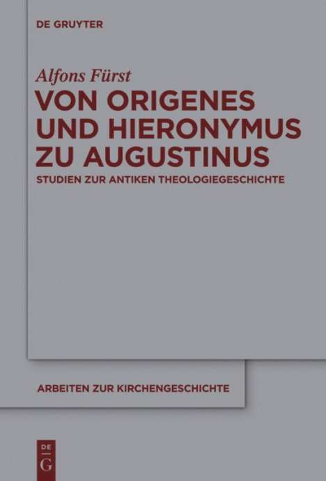 Alfons Fürst: Von Origenes und Hieronymus zu Augustinus, Buch