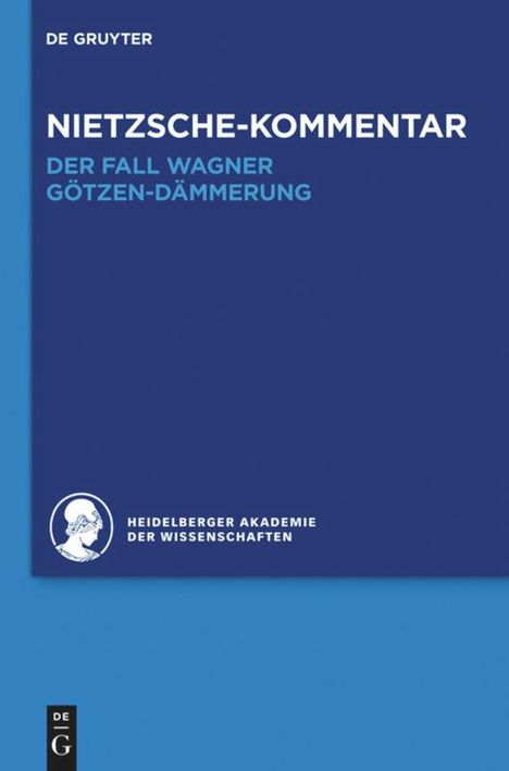 Andreas Urs Sommer: Kommentar zu Nietzsches "Der Fall Wagner" und "Götzen-Dämmerung", Buch
