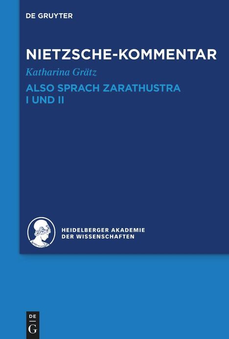 Katharina Grätz: Kommentar zu Nietzsches "Also sprach Zarathustra" I und II, Buch