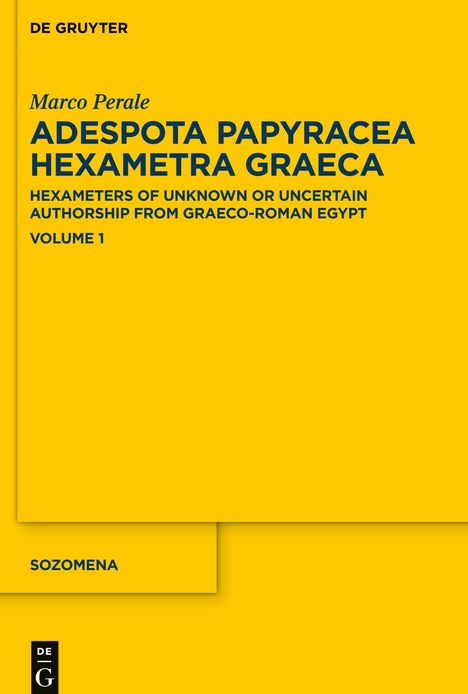 Marco Perale: Adespota Papyracea Hexametra Graeca (APHEX), Adespota Papyracea Hexametra Graeca (APHex I), Buch