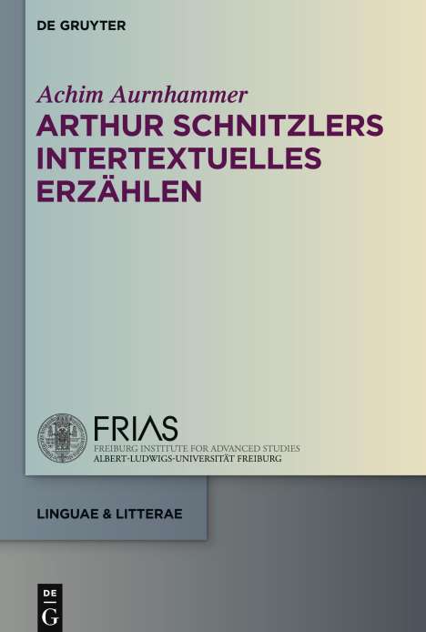 Achim Aurnhammer: Arthur Schnitzlers intertextuelles Erzählen, Buch