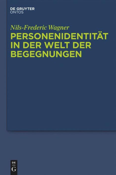 Nils-Frederic Wagner: Personenidentität in der Welt der Begegnungen, Buch