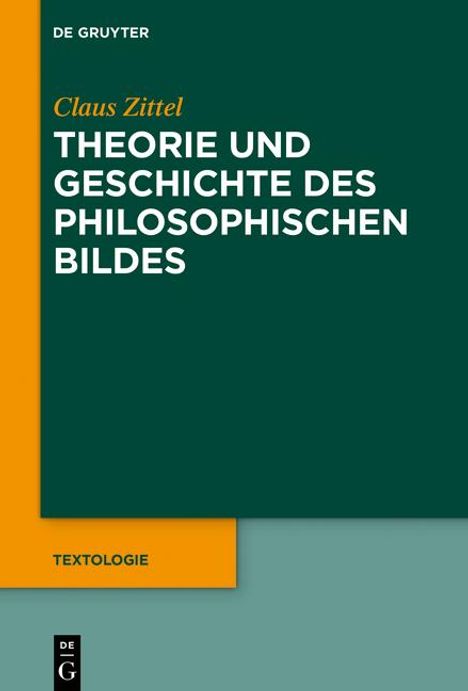 Claus Zittel: Theorie und Geschichte des philosophischen Bildes, Buch