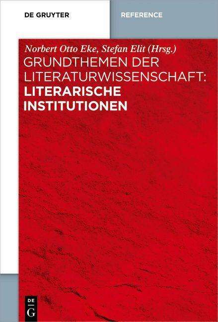 Grundthemen der Literaturwissenschaft: Literarische Institut, Buch