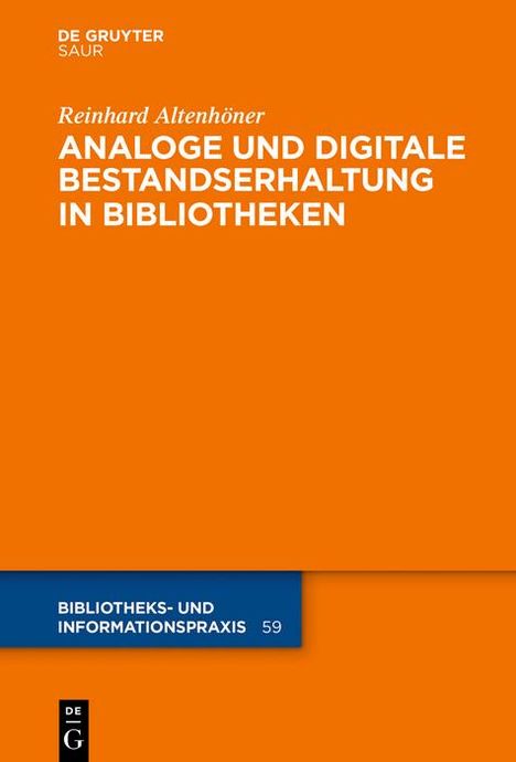 Reinhard Altenhöner: Analoge und digitale Bestandserhaltung in Bibliotheken, Buch