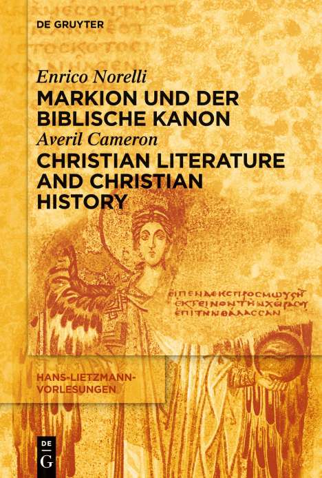 Enrico Norelli: Markion und der biblische Kanon / Christian Literature and Christian History, Buch