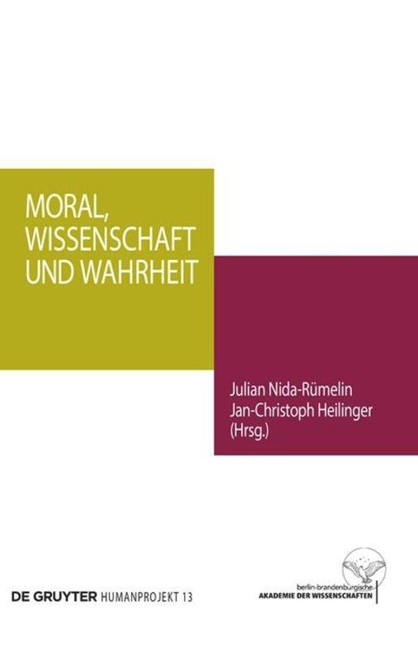 „Moral, Wissenschaft und Wahrheit“ in gelbem Kasten, darunter „Julian Nida-Rümelin, Jan-Christoph Heilinger (Hrsg.)“.