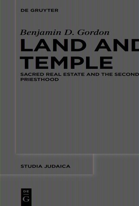 Benjamin D. Gordon: Land and Temple, Buch