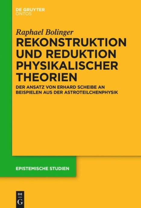 Raphael Bolinger: Rekonstruktion und Reduktion physikalischer Theorien, Buch