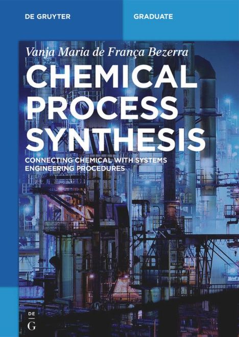Vanja Maria de Franca Bezerra: Bezerra, V: Chemical Process Synthesis, Buch