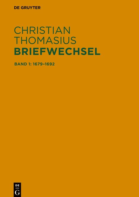 Christian Thomasius: Sämtliche Briefe 1679-1728, Band 1, Briefe 1679-1692, Buch
