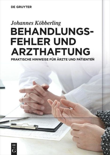 Johannes Köbberling: Behandlungsfehler und Arzthaftung, Buch