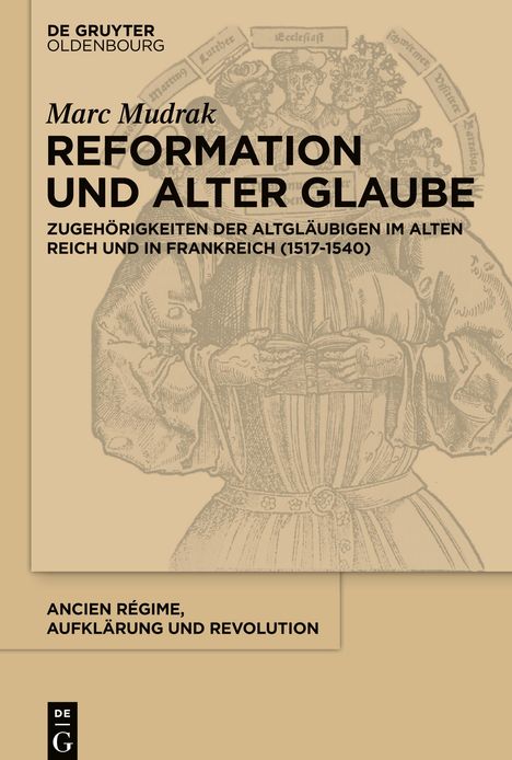 Marc Mudrak: Reformation und alter Glaube, Buch