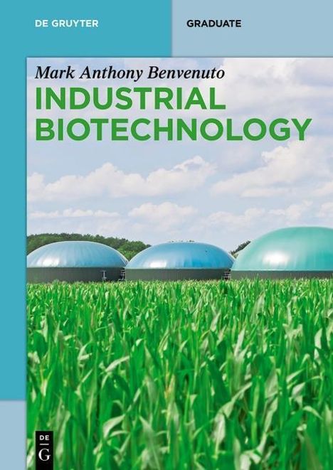 Mark Anthony Benvenuto: Benvenuto, M: Industrial Biotechnology, Buch