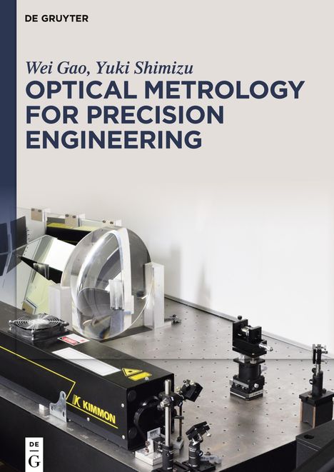 Wei Gao: Optical Metrology for Precision Engineering, Buch