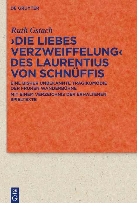 Ruth Gstach: >Die Liebes Verzweiffelung< des Laurentius von Schnüffis, Buch