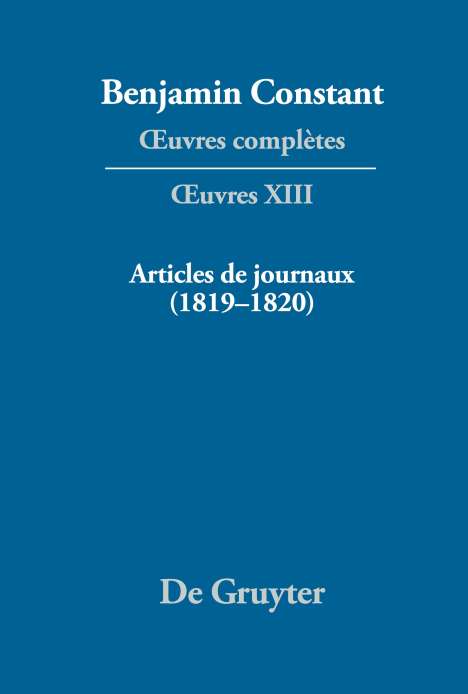 Benjamin Constant: ¿uvres complètes, XIII, Articles de journaux (1819¿1820), Buch