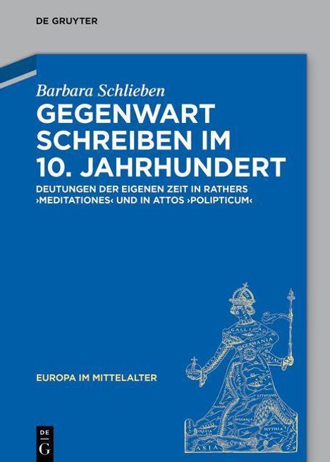 Barbara Schlieben: Gegenwart schreiben im 10. Jahrhundert, Buch