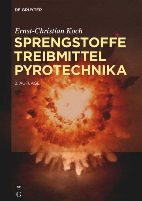 Ernst-Christian Koch: Sprengstoffe, Treibmittel, Pyrotechnika, Buch