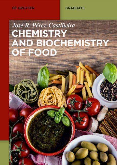 Jose Perez-Castineira: Perez-Castineira, J: Chemistry and Biochemistry of Food, Buch