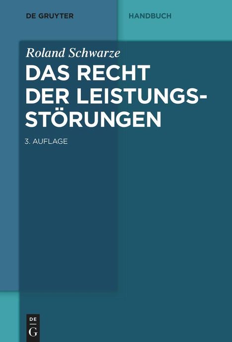 Roland Schwarze: Das Recht der Leistungsstörungen, Buch