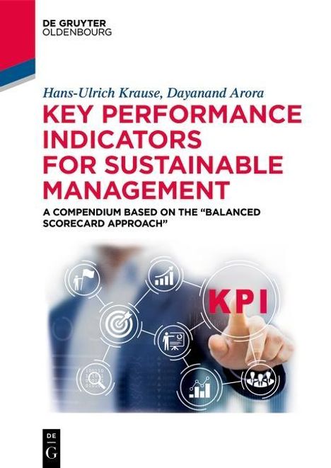 Hans-Ulrich Krause: Krause, H: Key Performance Indicators for Sustainable Manage, Buch