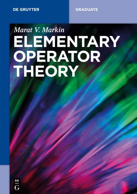 Marat V. Markin: Elementary Operator Theory, Buch