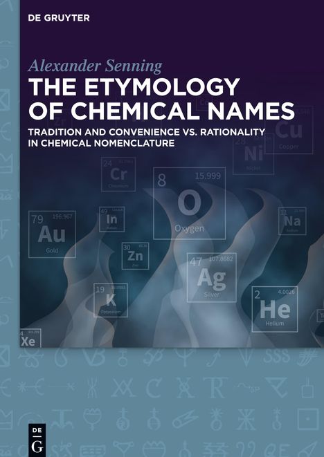 Alexander Senning: The Etymology of Chemical Names, Buch