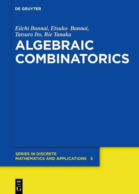 Eiichi Bannai: Bannai, E: Algebraic Combinatorics, Buch