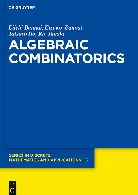 Eiichi Bannai: Bannai, E: Algebraic Combinatorics, Buch