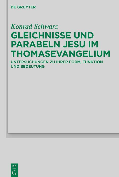 Konrad Schwarz: Gleichnisse und Parabeln Jesu im Thomasevangelium, Buch