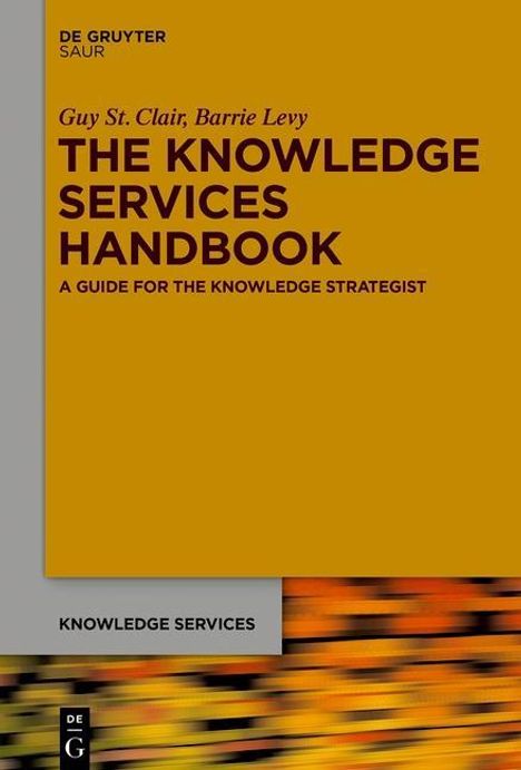 Guy St. Clair: Clair, G: Knowledge Services Handbook, Buch