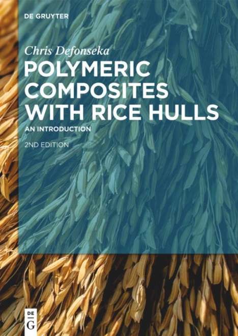 Chris Defonseka: Polymeric Composites with Rice Hulls, Buch