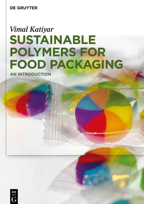 Vimal Katiyar: Sustainable Polymers for Food Packaging, Buch