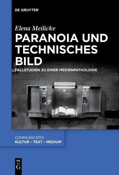 Elena Meilicke: Paranoia und technisches Bild, Buch