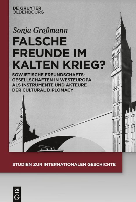 Sonja Großmann: Falsche Freunde im Kalten Krieg?, Buch