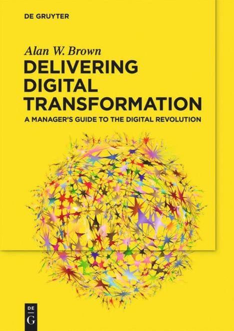 Alan W. Brown: Delivering Digital Transformation, Buch