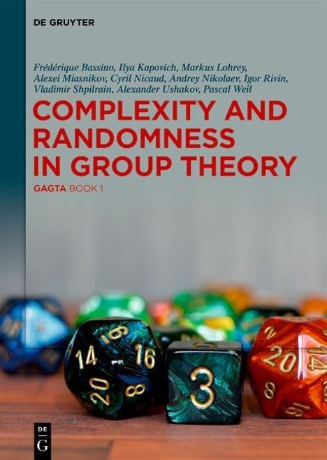 Frédérique Bassino: Weil, P: Complexity and Randomness in Group Theory, Buch