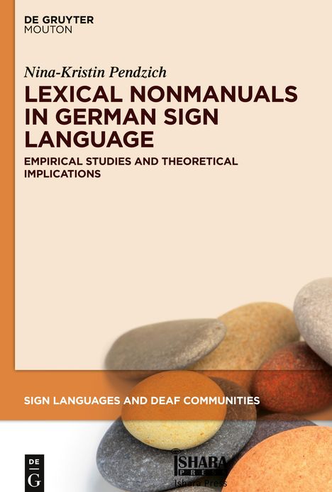 Nina-Kristin Pendzich: Lexical Nonmanuals in German Sign Language, Buch
