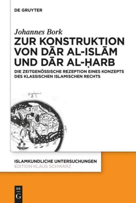 Johannes Bork: Zum Konstrukt von d¿r al-isl¿m und d¿r al-¿arb, Buch