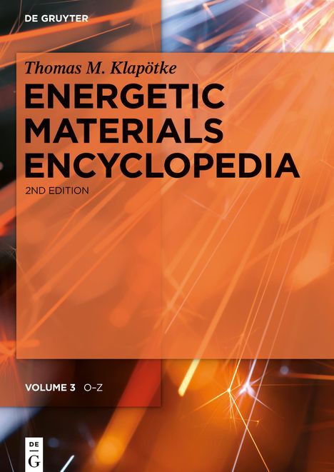 Thomas M. Klapötke: Energetic Materials Encyclopedia, Volume 3, O-Z, Buch