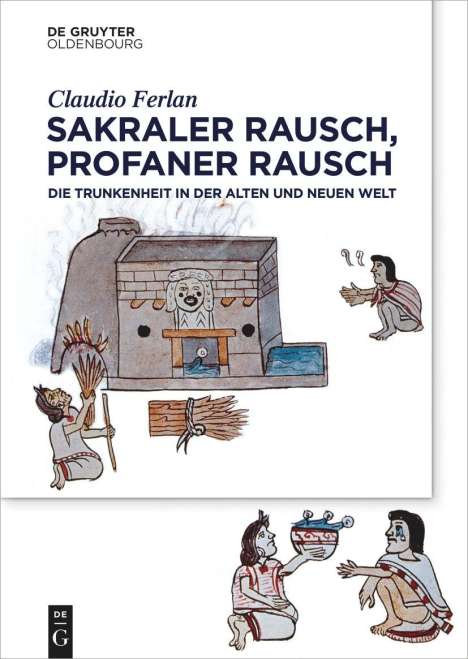 Claudio Ferlan: Ferlan, C: Sakraler Rausch, profaner Rausch, Buch