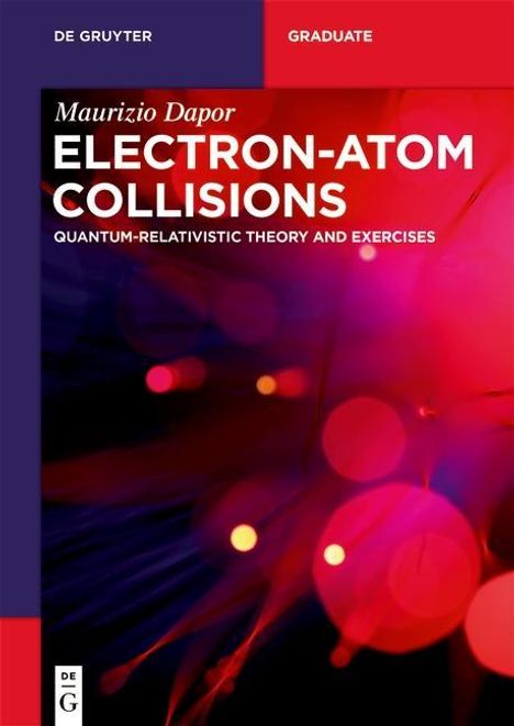 Maurizio Dapor: Dapor, M: Electron-Atom Collisions, Buch