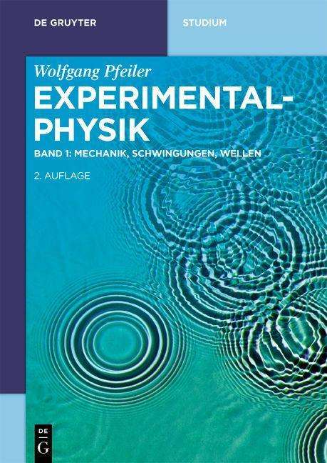 Wolfgang Pfeiler: Experimentalphysik, Band 1: Mechanik, Schwingungen, Wellen, Buch