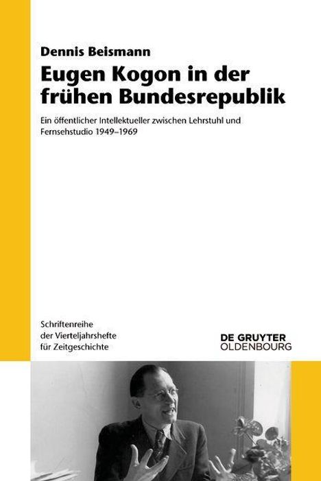 Dennis Beismann: Beismann, D: Eugen Kogon in der frühen Bundesrepublik, Buch