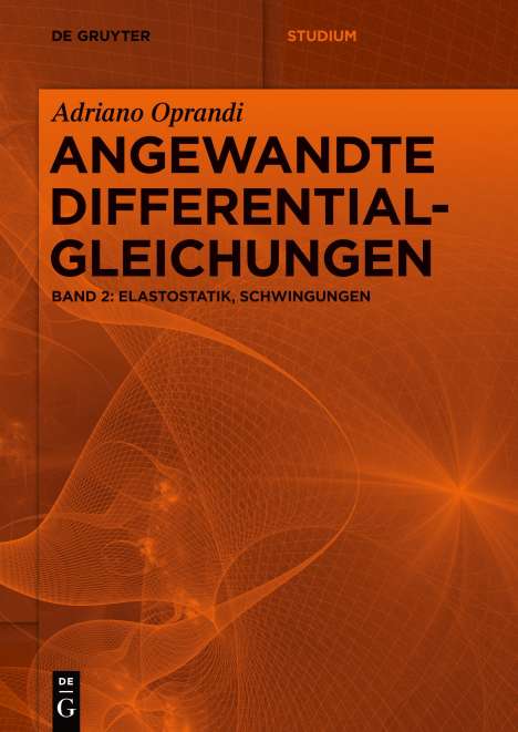 Adriano Oprandi: Oprandi, A: Angewandte Differentialgleichungen, Elastostatik, Buch