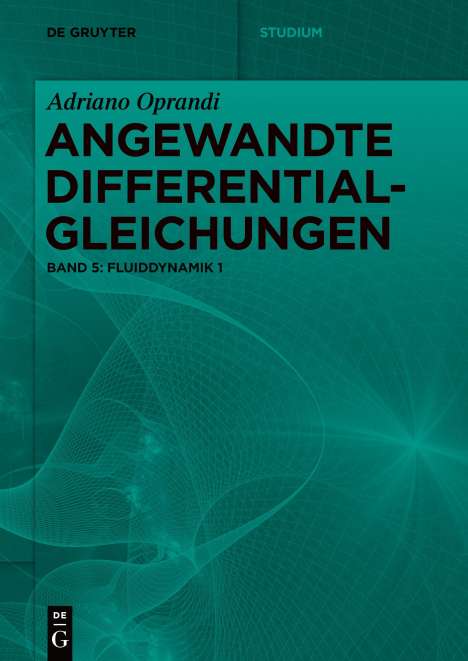 Adriano Oprandi: Angewandte Differentialgleichungen, Fluiddynamik 1, Buch