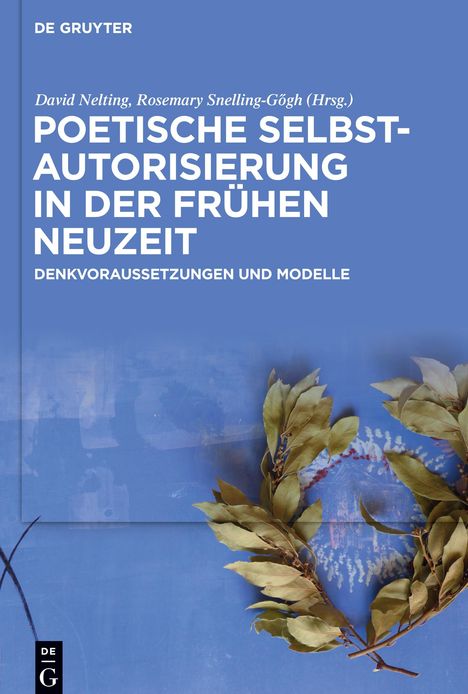 Poetische Selbstautorisierung in der Frühen Neuzeit, Buch
